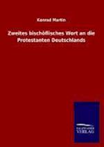 Zweites Bischöflisches Wort an Die Protestanten Deutschlands