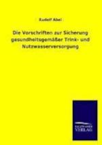 Die Vorschriften Zur Sicherung Gesundheitsgemäßer Trink- Und Nutzwasserversorgung