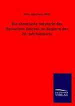 Die Chemische Industrie Des Deutschen Reiches Im Beginne Des 20. Jahrhunderts