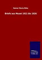 Briefe Aus Muzot 1921 Bis 1926