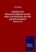 Handbuch Des Wissenswürdigkeiten Aus Der Natur Und Geschichte Der Erde Und Ihrer Bewohner