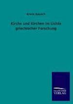 Kirche und Kirchen im Lichte griechischer Forschung