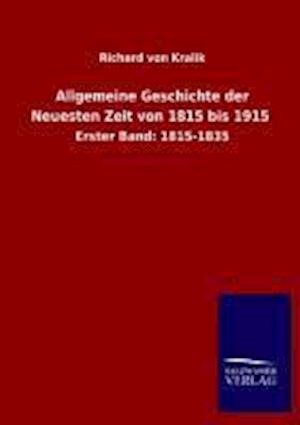 Allgemeine Geschichte Der Neuesten Zeit Von 1815 Bis 1915