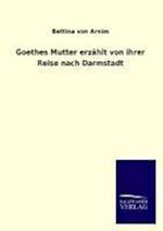 Goethes Mutter Erzählt Von Ihrer Reise Nach Darmstadt