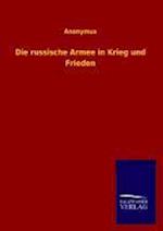 Die Russische Armee in Krieg Und Frieden