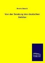 Von Der Sendung Des Deutschen Geistes