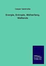 Energie, Entropie, Weltanfang, Weltende