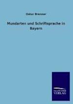 Mundarten Und Schriftsprache in Bayern