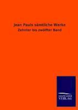 Jean Pauls Samtliche Werke