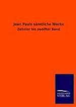 Jean Pauls Samtliche Werke