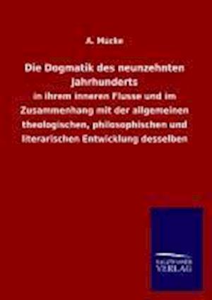 Die Dogmatik Des Neunzehnten Jahrhunderts