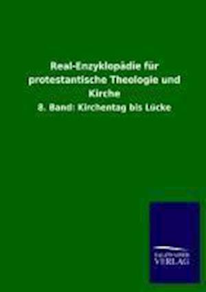Real-Enzyklopädie Für Protestantische Theologie Und Kirche
