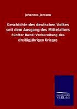 Geschichte Des Deutschen Volkes Seit Dem Ausgang Des Mittelalters