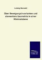 Über Bewegungsinvarianten und elementare Geometrie in einer Minimalebene