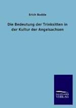 Die Bedeutung Der Trinksitten in Der Kultur Der Angelsachsen