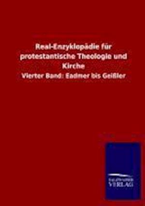 Real-Enzyklopädie Für Protestantische Theologie Und Kirche