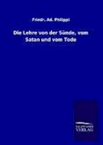 Die Lehre Von Der Sunde, Vom Satan Und Vom Tode