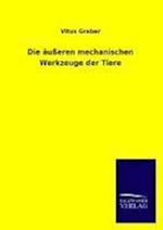 Die Ausseren Mechanischen Werkzeuge Der Tiere