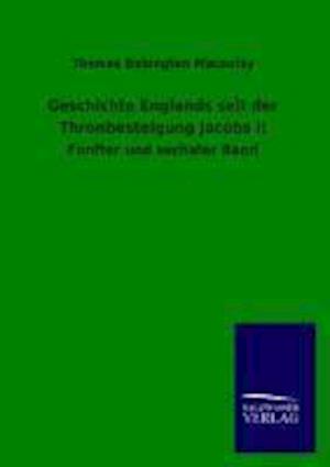 Geschichte Englands seit der Thronbesteigung Jacobs II