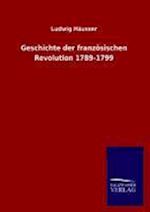 Geschichte Der Franzosischen Revolution 1789-1799