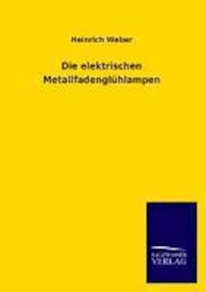 Die elektrischen Metallfadenglühlampen