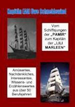 Vom Schiffsjungen auf der "PAMIR" zum Kapitän der "LILI MARLEEN"