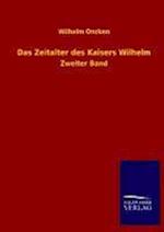 Das Zeitalter Des Kaisers Wilhelm