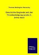 Geschichte Englands seit der Thronbesteigung Jacobs II.