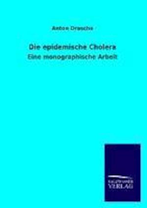 Die Epidemische Cholera