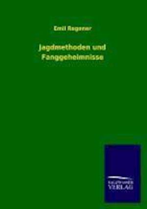 Jagdmethoden und Fanggeheimnisse