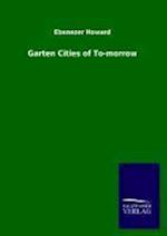 Garten Cities of To-morrow