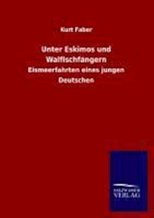 Unter Eskimos und Walfischfängern