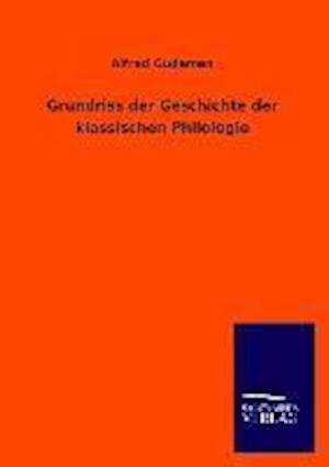 Grundriss der Geschichte der klassischen Philologie