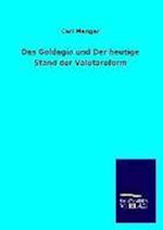 Das Goldagio und Der heutige Stand der Valutareform