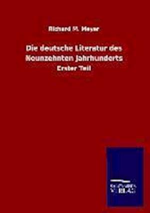 Die Deutsche Literatur Des Neunzehnten Jahrhunderts