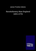 Revolutionary New England 1691-1776