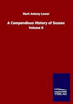 A Compendious History of Sussex