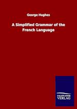 A Simplified Grammar of the French Language