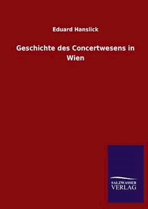 Geschichte des Concertwesens in Wien