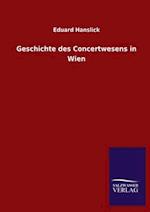 Geschichte des Concertwesens in Wien