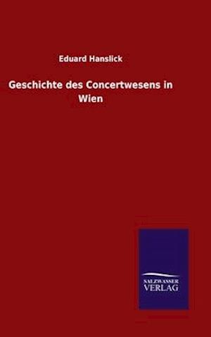 Geschichte des Concertwesens in Wien