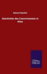 Geschichte des Concertwesens in Wien