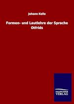 Formen- und Lautlehre der Sprache Otfrids