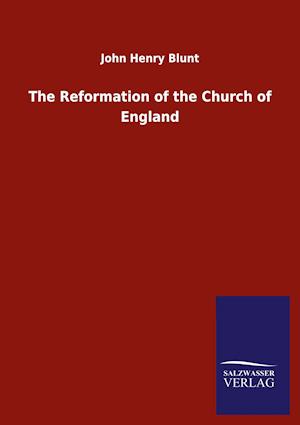 The Reformation of the Church of England