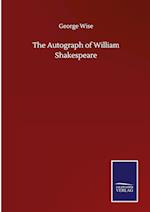 The Autograph of William Shakespeare