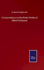 A Concordance to the Entire Works of Alfred Tennyson