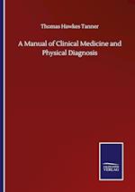 A Manual of Clinical Medicine and Physical Diagnosis