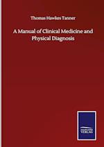 A Manual of Clinical Medicine and Physical Diagnosis