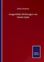 Ausgewählte Dichtungen von Martin Opitz