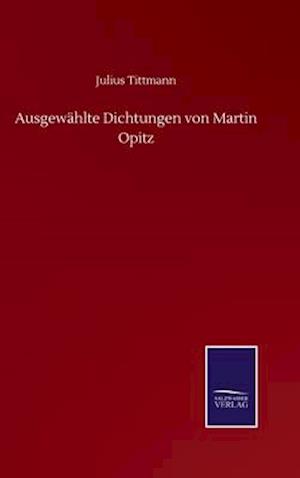 Ausgewählte Dichtungen von Martin Opitz